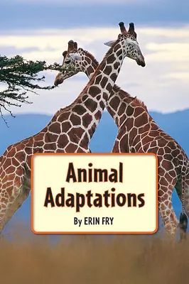 Science, A Closer Look, Grade 5, Animal Adaptations
