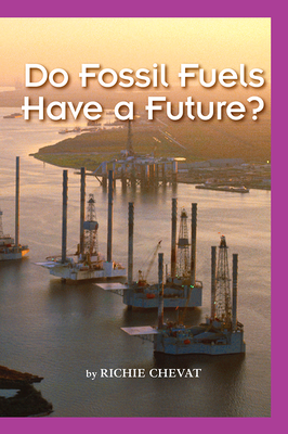 Science, A Closer Look, Grade 6, Ciencias: Leveled Readers, On-Level, Do Fossil Fuels Have a Future? (6 copies)