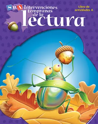 Intervenciones tempranas de la lectura Libro de actividades A (Activity Book A) Intervenciones tempranas de la lectura Libro de actividades A (Activity Book A)