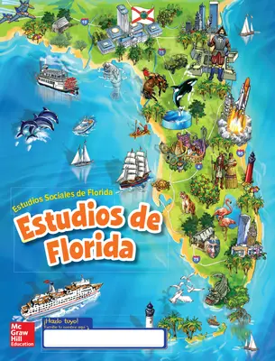 Florida Social Studies, Grade 4 Florida, Student Consumable WorkText, Spanish, Grade 4 Florida Social Studies, Grade 4 Florida, Student Consumable WorkText, Spanish, Grade 4