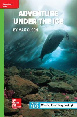 Reading Wonders Leveled Reader Adventure Under the Ice: Beyond Unit 6 Week 3 Grade 6