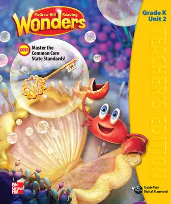 Reading Wonders, Grade K, Teacher's Edition Volume 2