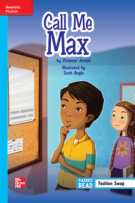 Reading Wonders Leveled Reader Call Me Max: On-Level Unit 1 Week 1 Grade 6
