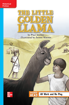 Reading Wonders Leveled Reader The Little Golden Llama: On-Level Unit 2 Week 4 Grade 6