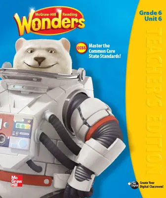 Reading Wonders, Grade 6, Teacher's Edition, Vol. 6