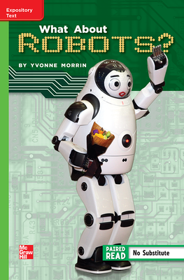 Reading Wonders Leveled Reader Reasoning about Robots: Beyond Unit 1 Week 5 Grade 5
