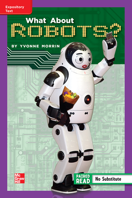 Reading Wonders Leveled Reader What About Robots?: ELL Unit 1 Week 5 Grade 5