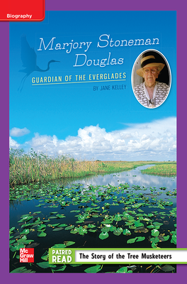 Reading Wonders Leveled Reader Marjory Stoneman Douglas: Guardian of the Everglades: ELL Unit 6 Week 4 Grade 5