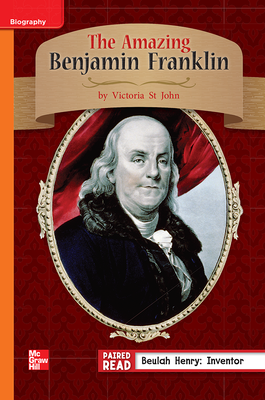 Reading Wonders Leveled Reader The Amazing Benjamin Franklin: Approaching Unit 1 Week 4 Grade 3