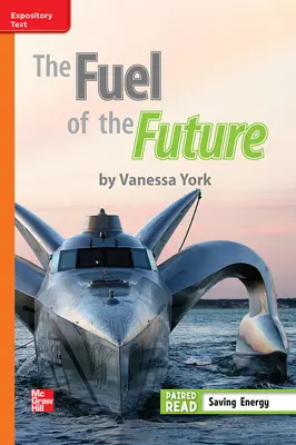 Reading Wonders Leveled Reader The Fuel of the Future: Approaching Unit 5 Week 5 Grade 3 Reading Wonders Leveled Reader The Fuel of the Future: Approaching Unit 5 Week 5 Grade 3