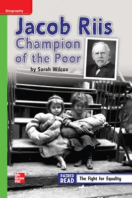 Reading Wonders Leveled Reader Jacob Riis: Champion of the Poor: Beyond Unit 3 Week 3 Grade 4 Reading Wonders Leveled Reader Jacob Riis: Champion of the Poor: Beyond Unit 3 Week 3 Grade 4