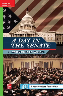 Reading Wonders Leveled Reader A Day in the Senate: Beyond Unit 4 Week 1 Grade 4