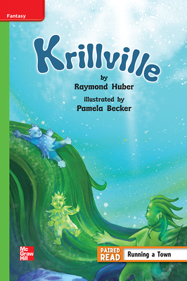 Reading Wonders Leveled Reader Krillville: Beyond Unit 4 Week 2 Grade 4