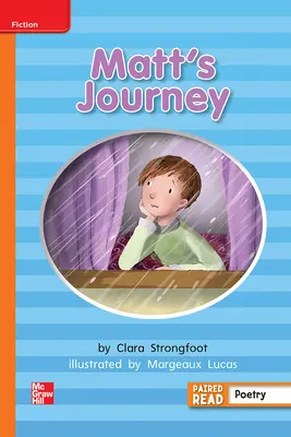 Reading Wonders Leveled Reader Matt's Journey: Approaching Unit 6 Week 5 Grade 2 Reading Wonders Leveled Reader Matt's Journey: Approaching Unit 6 Week 5 Grade 2