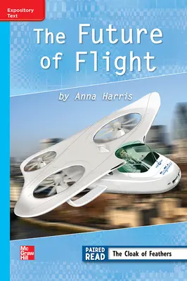 Reading Wonders Leveled Reader Future of Flight: On-Level Unit 4 Week 4 Grade 3 Reading Wonders Leveled Reader Future of Flight: On-Level Unit 4 Week 4 Grade 3