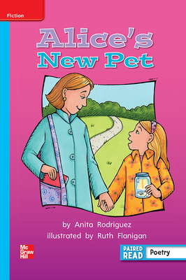 Reading Wonders Leveled Reader Alice's New Pet: On-Level Unit 2 Week 5 Grade 2