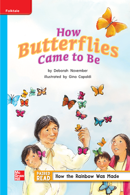 Reading Wonders Leveled Reader How Butterflies Came To Be On-Level Unit 4 Week 4 Grade 2