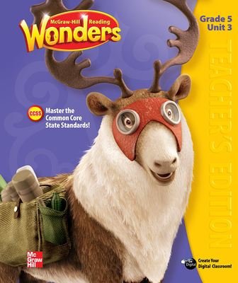 Reading Wonders, Grade 5, Teacher Edition Volume 3