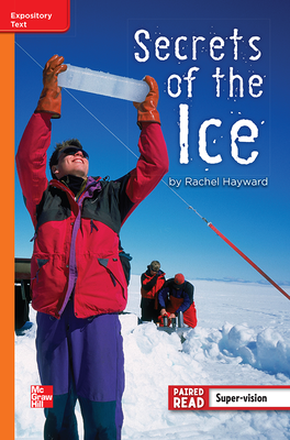 Reading Wonders Leveled Reader Secrets of the Ice: Approaching Unit 5 Week 4 Grade 4