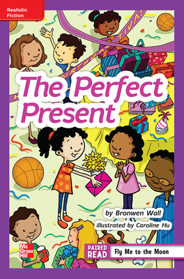 Reading Wonders Leveled Reader The Perfect Present: ELL Unit 5 Week 1 Grade 4