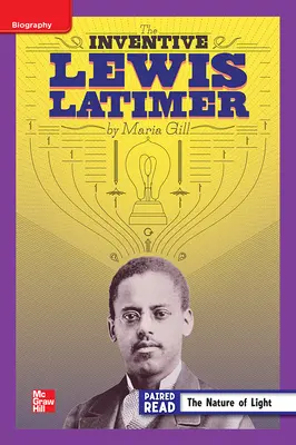Reading Wonders Leveled Reader The Inventive Lewis Latimer: ELL Unit 5 Week 3 Grade 4 Reading Wonders Leveled Reader The Inventive Lewis Latimer: ELL Unit 5 Week 3 Grade 4