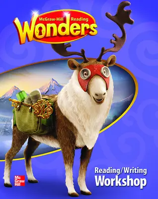 Reading Wonders Reading/Writing Workshop Grade 5 Reading Wonders Reading/Writing Workshop Grade 5