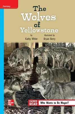 Reading Wonders Leveled Reader The Wolves of Yellowstone: On-Level Unit 4 Week 2 Grade 4 Reading Wonders Leveled Reader The Wolves of Yellowstone: On-Level Unit 4 Week 2 Grade 4