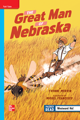 Reading Wonders Leveled Reader The Great Man of Nebraska: On-Level Unit 5 Week 2 Grade 4