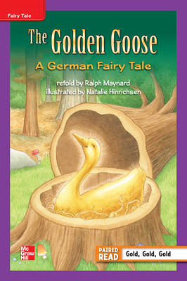 Reading Wonders Leveled Reader The Golden Goose: A German Fairy tale: ELL Unit 5 Week 1 Grade 3