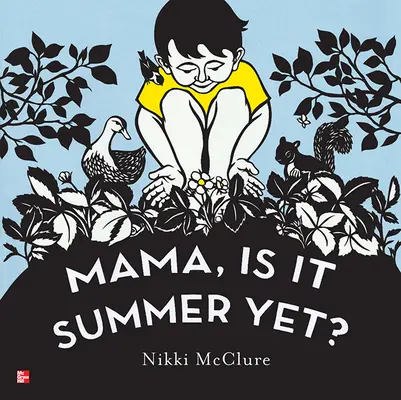 Reading Wonders Literature Big Book: Mama, Is It Summer Yet? Grade K Reading Wonders Literature Big Book: Mama, Is It Summer Yet? Grade K