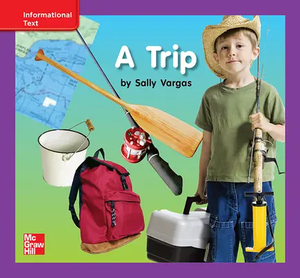 Reading Wonders Leveled Reader A Trip: ELL Unit 2 Week 1 Grade K Reading Wonders Leveled Reader A Trip: ELL Unit 2 Week 1 Grade K
