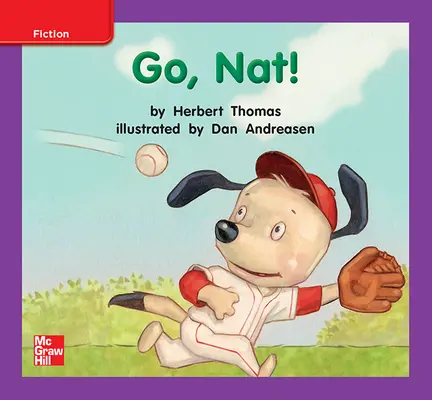 Reading Wonders Leveled Reader Go, Nat!: ELL Unit 3 Week 1 Grade K Reading Wonders Leveled Reader Go, Nat!: ELL Unit 3 Week 1 Grade K