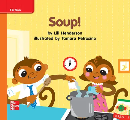 Reading Wonders Leveled Reader Soup! Approaching Unit 1 Week 1 Grade K Reading Wonders Leveled Reader Soup! Approaching Unit 1 Week 1 Grade K