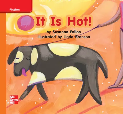 Reading Wonders Leveled Reader It Is Hot!: Approaching Unit 6 Week 1 Grade K Reading Wonders Leveled Reader It Is Hot!: Approaching Unit 6 Week 1 Grade K