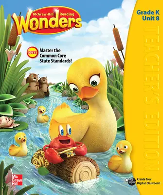 Reading Wonders, Grade K, Teacher's Edition Volume 8
