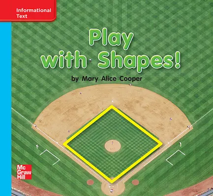 Reading Wonders Leveled Reader Play With Shapes!: On-Level Unit 2 Week 2 Grade K Reading Wonders Leveled Reader Play With Shapes!: On-Level Unit 2 Week 2 Grade K