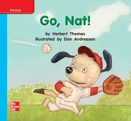 Reading Wonders Leveled Reader Go, Nat!: On-Level Unit 3 Week 1 Grade K Reading Wonders Leveled Reader Go, Nat!: On-Level Unit 3 Week 1 Grade K