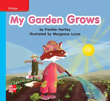 Reading Wonders Leveled Reader My Garden Grows: On-Level Unit 5 Week 1 Grade K Reading Wonders Leveled Reader My Garden Grows: On-Level Unit 5 Week 1 Grade K