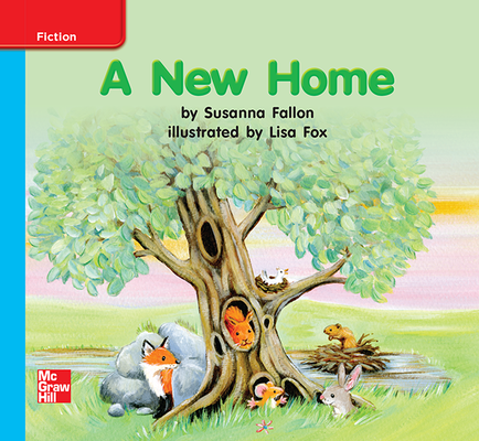 Reading Wonders Leveled Reader A New Home: On-Level Unit 7 Week 3 Grade K