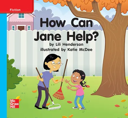 Reading Wonders Leveled Reader How Can Jane Help?: On-Level Unit 9 Week 1 Grade K Reading Wonders Leveled Reader How Can Jane Help?: On-Level Unit 9 Week 1 Grade K