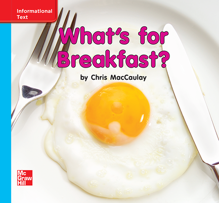 Reading Wonders Leveled Reader What's for Breakfast?: On-Level Unit 9 Week 3 Grade K