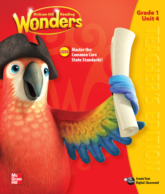 Reading Wonders, Grade 1, Teacher Edition Volume 4