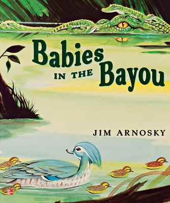 Reading Wonders Literature Big Book: Babies in the Bayou Grade 1