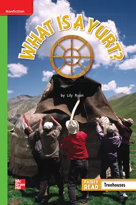 Reading Wonders Leveled Reader What is a Yurt?: Beyond Unit 5 Week 5 Grade 1 Reading Wonders Leveled Reader What is a Yurt?: Beyond Unit 5 Week 5 Grade 1