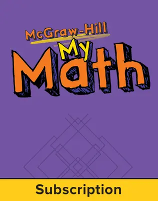 McGraw-Hill My Math, Grade 5, Online eStudent Edition, 1 year subscription McGraw-Hill My Math, Grade 5, Online eStudent Edition, 1 year subscription