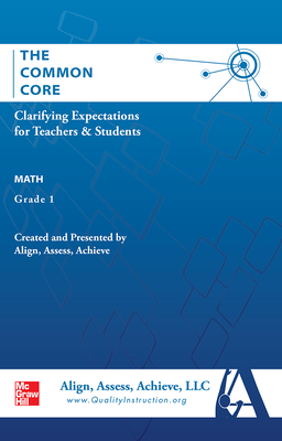AAA The Common Core: Clarifying Expectations for Teachers and Students. Math, Grade 1