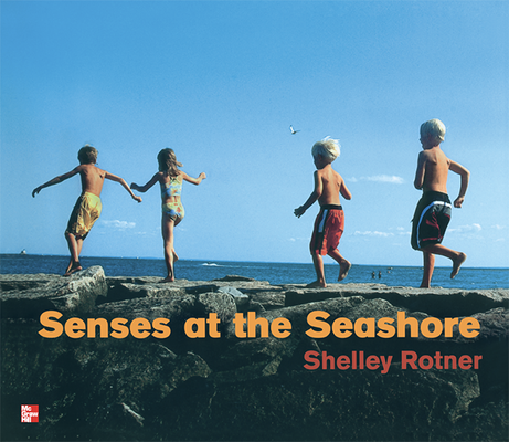 Reading Wonders Literature Big Book: Senses at the Seashore Grade K