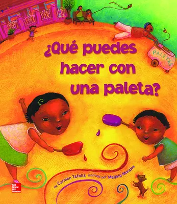 Lectura Maravillas Literature Big Book: ¿Qué puedes hacer con una paleta? Grade K