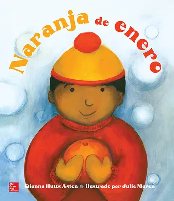 Lectura Maravillas Literature Big Book: Naranja de enero Grade K