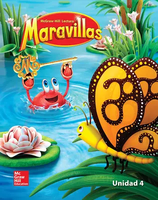 Lectura Maravillas Reading/Writing Workshop Volume 4 Grade K Lectura Maravillas Reading/Writing Workshop Volume 4 Grade K